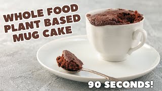Whole Food Plant Based Mug Cake