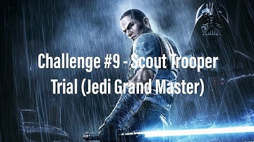 Star Wars: The Force Unleashed 2 (Challenge 9 Scout Trooper Trial - Jedi Grand Master/Platinum)