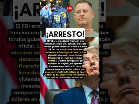 Video FBI Arresta a Agente de la CIA por Robo de Lingotes de Oro: David Rush