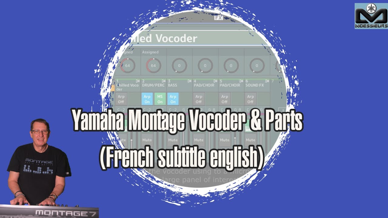 Malen Op de een of andere manier terug Yamaha Montage Vocoder & Parts (French subtitle english): - YouTube