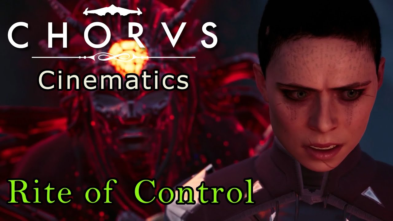CHORUS - Cinematic Cutscene - Reclaiming the Rite of Control [1080p, 60fps]