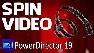 How to Spin Videos on a Dime | PowerDirector