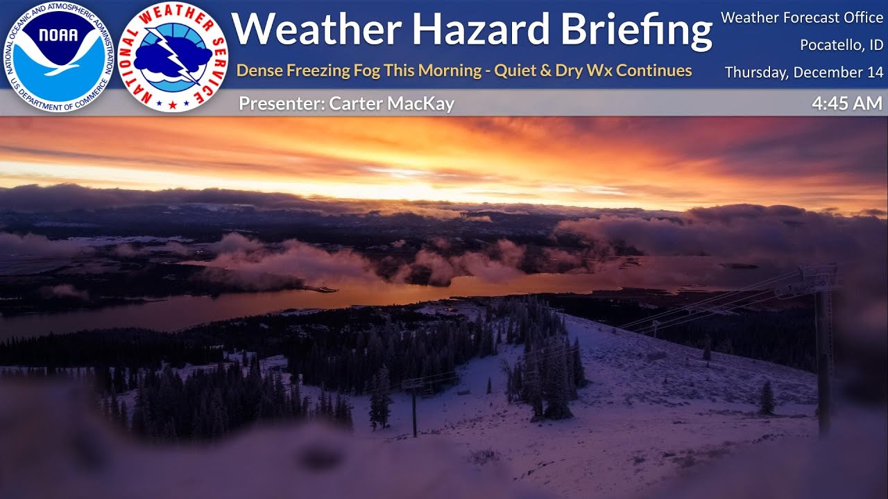 12/14/23 Hazard Briefing - Dense Freezing Fog This Morning - Quiet ...