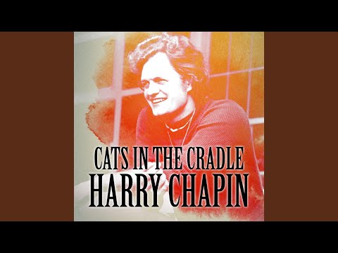 Harry Chapin - Cats In the Cradle