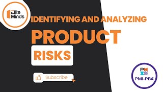 Identifying and Analyzing Product Risks