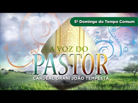 A Voz do Pastor, 09/02/2020  com o Cardeal Dom Orani João Tempesta