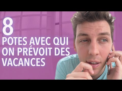 8 types de potes avec qui on prévoit des vacances