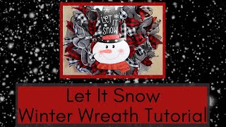 LET IT SNOW WINTER WREATH TUTORIAL, WINTER WREATH TUTORIAL, WREATH TUTORIAL, DIY RUFFLE WREATH