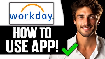 How To Use Workday App (2025) - Full Guide