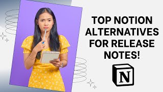 Top Notion Alternatives for Release Notes in 2025