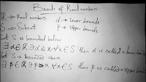 BOUNDS OF REAL NUMBERS