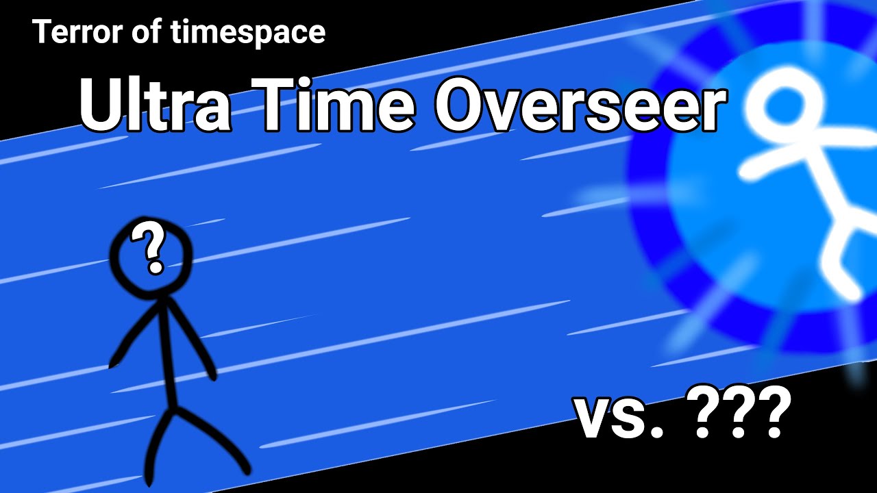Ultra Time Overseer vs. ???