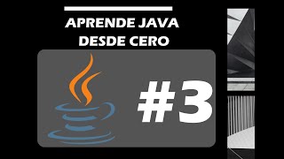 Aprende Java desde Cero #3 – Tipos de Datos y Declaración de Variables