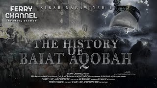 The Pledge of Aqabah 1 and 2_The Story of the Beginning of Islam in Medina