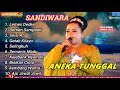 LAGU SANDIWARA ANEKA TUNGGAL FULL ALBUM EPISODE 2025 LEMES DEDES