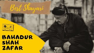 Best Shayari 2019 | Bahadur Shah Zafar 1 | S.Piyush | Heartbroken Shayari Status