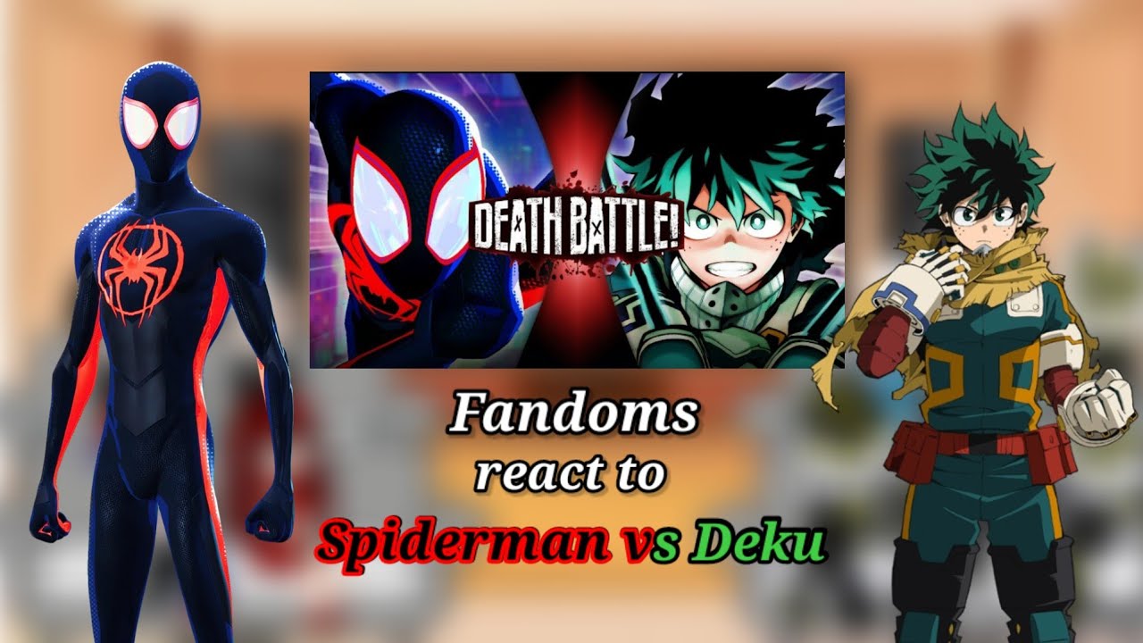 Fandoms react to Spiderman vs Deku (Death Battle)