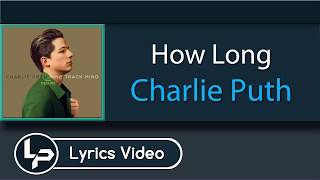 How Long (Lyrics) - Charlie Puth