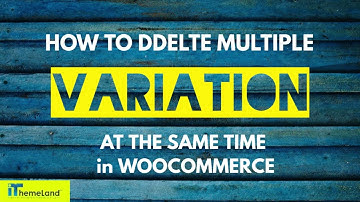 How to delete multi products variations in WooCommerce variations bulk edit plugin?