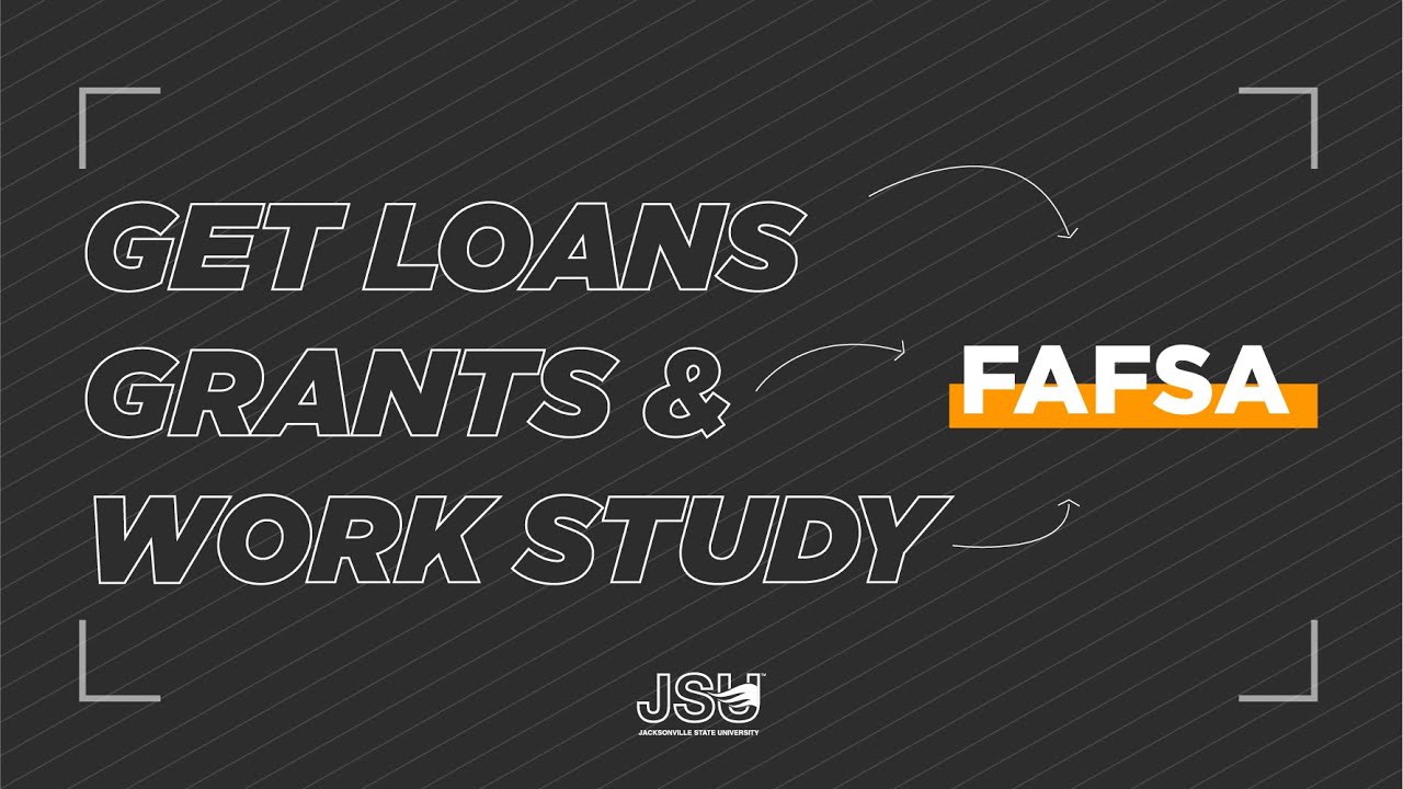 Get Grants, Loans, and Work Study Opportunities with FAFSA