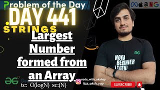 D-441 Largest Number formed from an Array | GFG POTD | Geeks for Geeks |  Problem of the Day |03 Mar