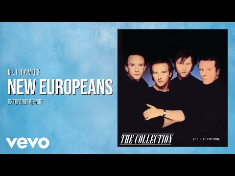 Ultravox - New Europeans (Extended Re-Mix) [Official Audio]