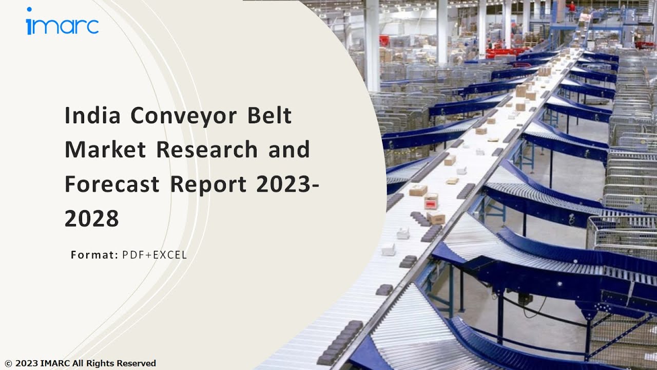 India Conveyor Belt Market Analysis, Recent Trends and Regional Growth Forecast by 202328 YouTube