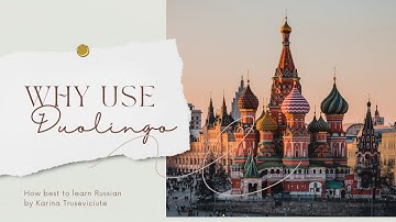 How best to learn Russian - Why use Duolingo?