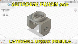 Latihan 2 Tutorial Autodesk Fusion 360 Untuk Pemula By Desain Dari Nol screenshot 2
