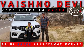 Delhi to Vaishno Devi By Road | Vaishno Devi Yatra 2024 | Scorpio N | EP2 |#travelvlog #vaishnodevi