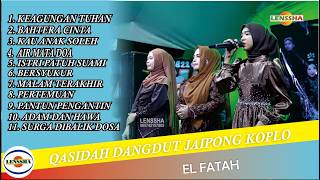 FULL ALBUM QASIDAH DANGDUT KOPLO ll EL FATAH II  RELIGI ISLAMI @lensshaofficial