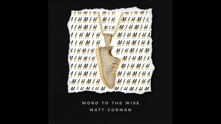 Matt Corman - Word to the Wise (prod. by fewtile)