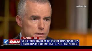 Sen. Graham to probe Rosenstein's comments regarding use of 25th Amendment