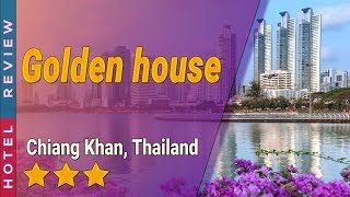Golden house hotel review | Hotels in Chiang Khan | Thailand Hotels | Thailand hotels review