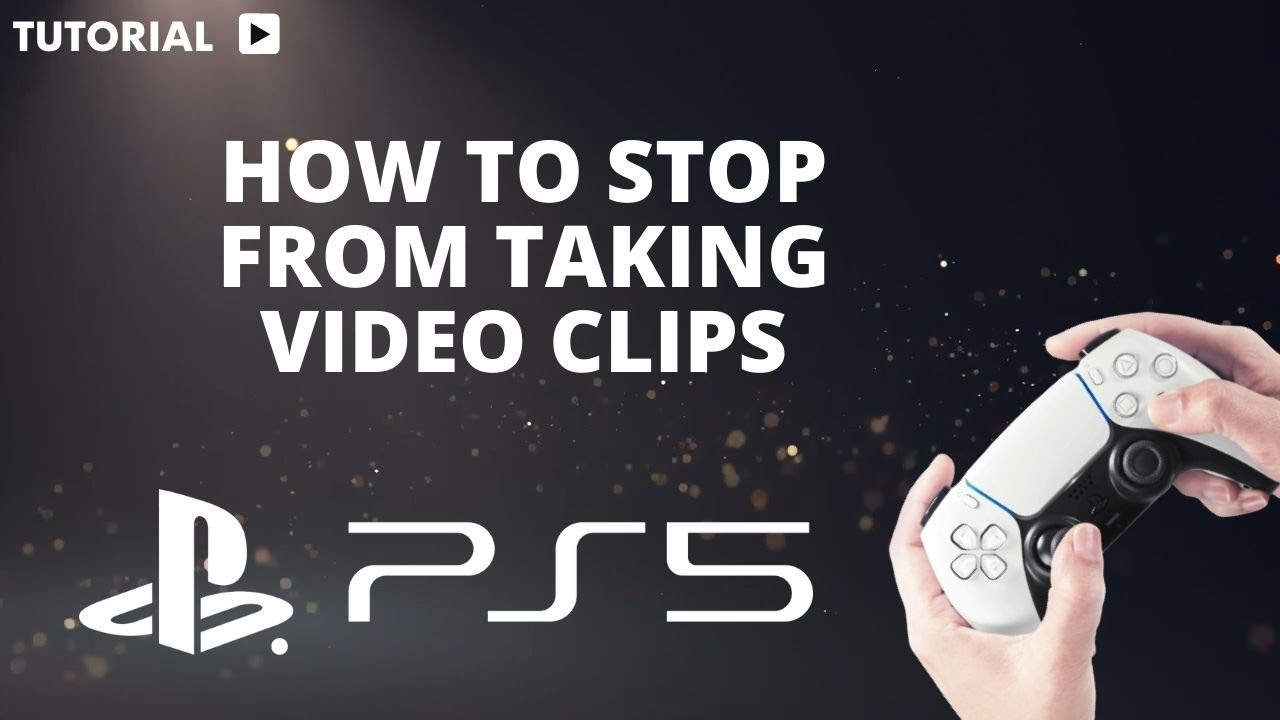 How to stop PS5 from taking video clips YouTube