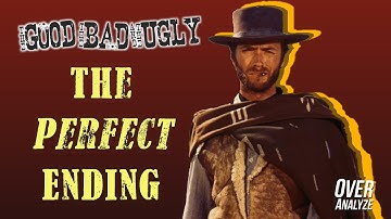 The Good The Bad And The Ugly – The Perfect Ending