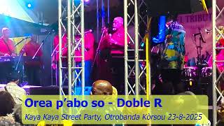 Orea Pabo So - Doble R Kantante Ñaño Rosario, Kaya Kaya Street Party 23-8-2025 Otrobanda Kòrsou