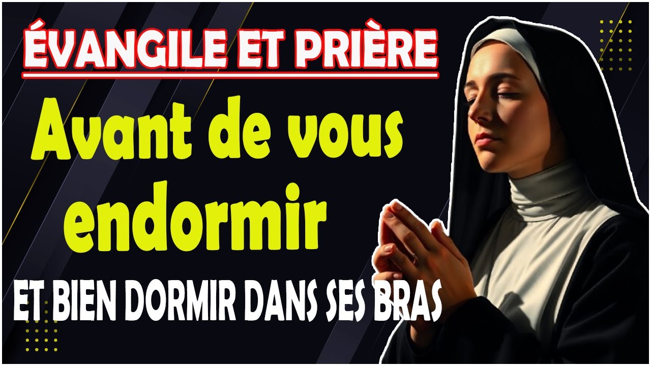 Évangile et Prière avant de vous endormir_  4 janv. 2026