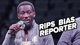 Terence Crawford SNAPS at "retarded" reporter for being bias & going against him after Spence TKO