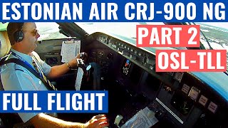 ESTONIAN AIR CRJ900 Next Gen | PART 2 | OSL-TLL | Flightdeck Action | Cockpit video | Pilot