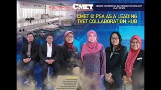 CMET @ PSA AS A LEADING TVET COLLABORATION HUB