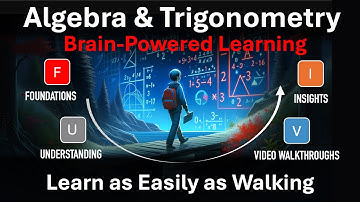 Algebra & Trigonometry - Brain-Powered Learning: Learn as Easily as Walking