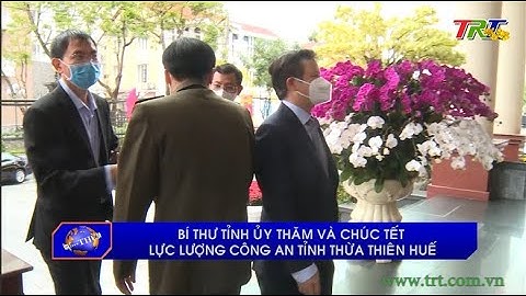 Bí thư Tỉnh ủy thăm và chúc Tết lực lượng công an tỉnh TT Huế