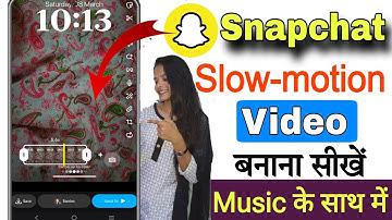 Snapchat me slow motion video kaise banaye || how to create snapchat slow motion video kaise banaen