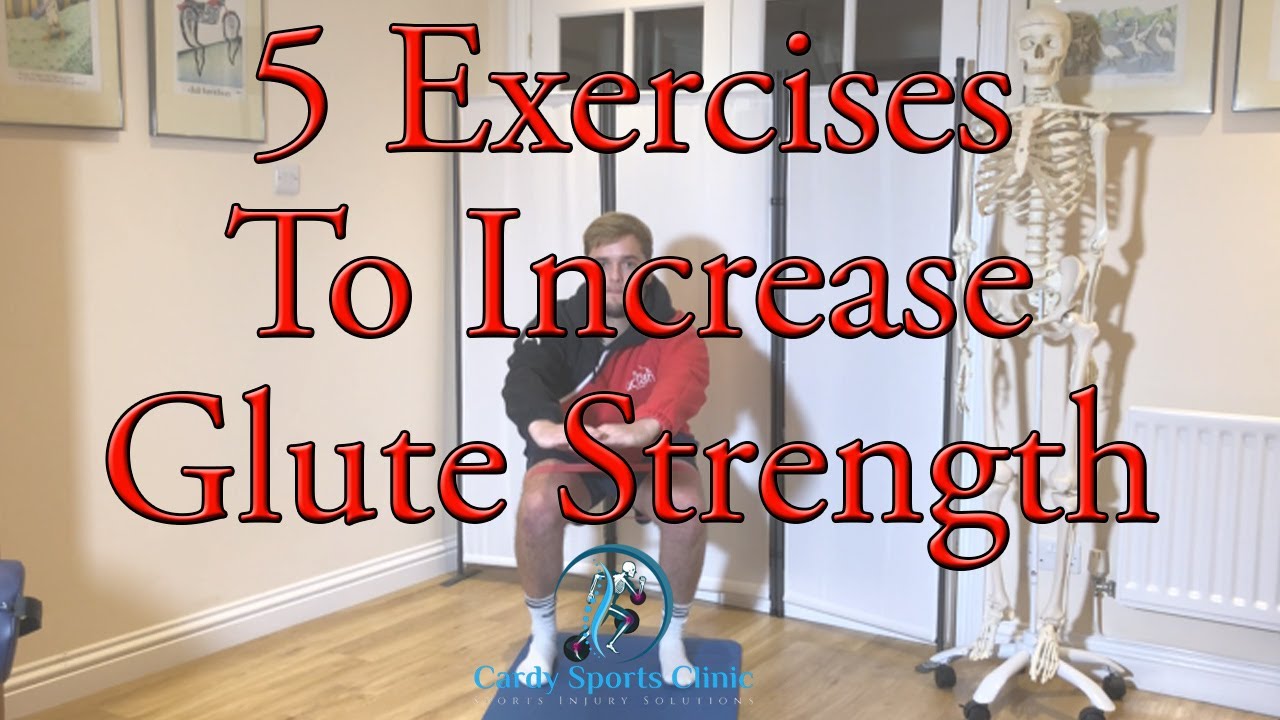 5 Exercises To Increase Your Glute Strength