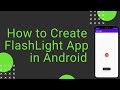 How to Create Flash Light App in Android | Android Studio | Android Beginner Series | Penguin Coders