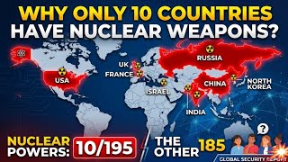 Why Do Only 10 Out of 195 Countries Have Nuclear Weapons? 🌍☢️