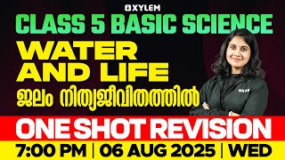 Class 5 Basic Science | Water And Life / ജലം നിത്യജീവിതത്തിൽ - One Shot Revision | Xylem Class 5