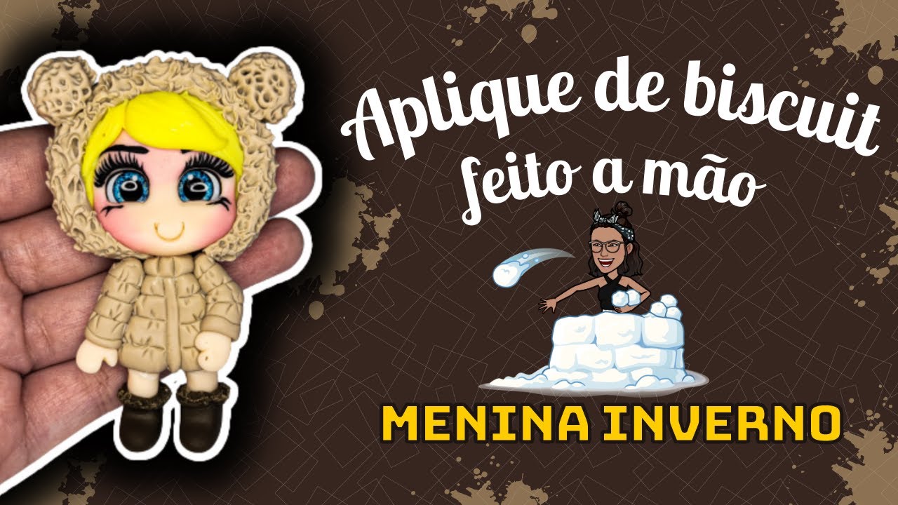 APLIQUE DE BISCUIT 100% MANUAL SEM O USO DE MOLDES + APRENDA O PASSO A PASSO MENINA INVERNO