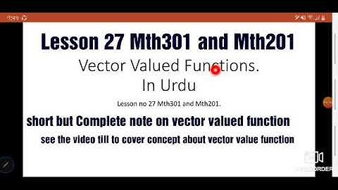 Vector Valued Function | A short but complete note in Urdu| Mth301 201 lesson 27.